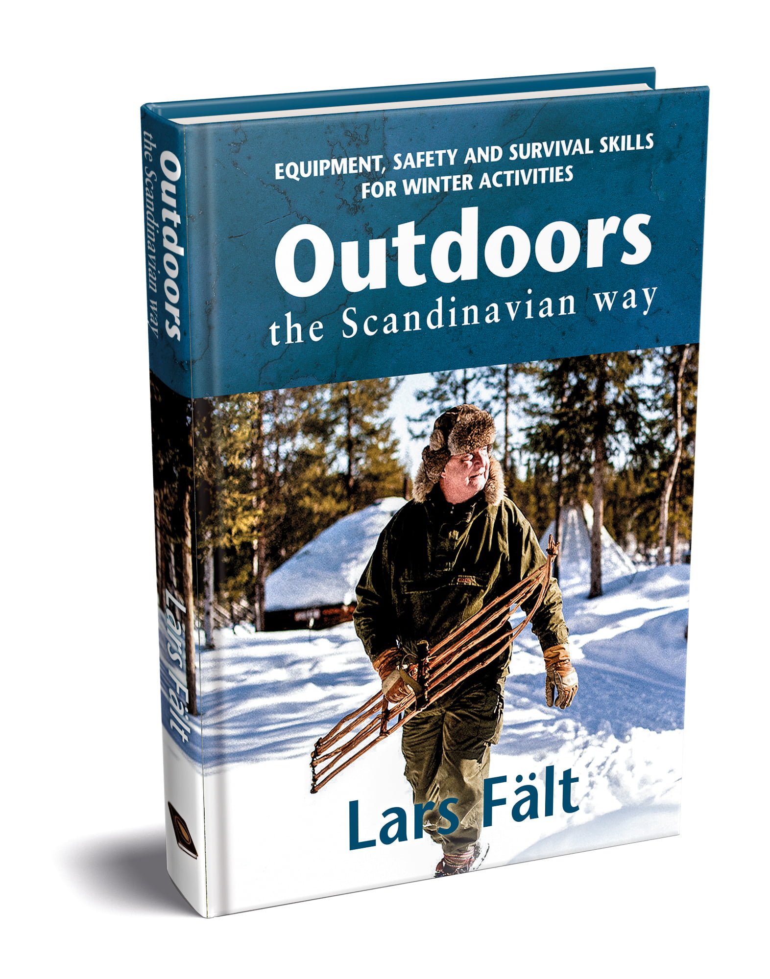 Lars Fält Outdoors the Scandinavian Way - Winter Edition